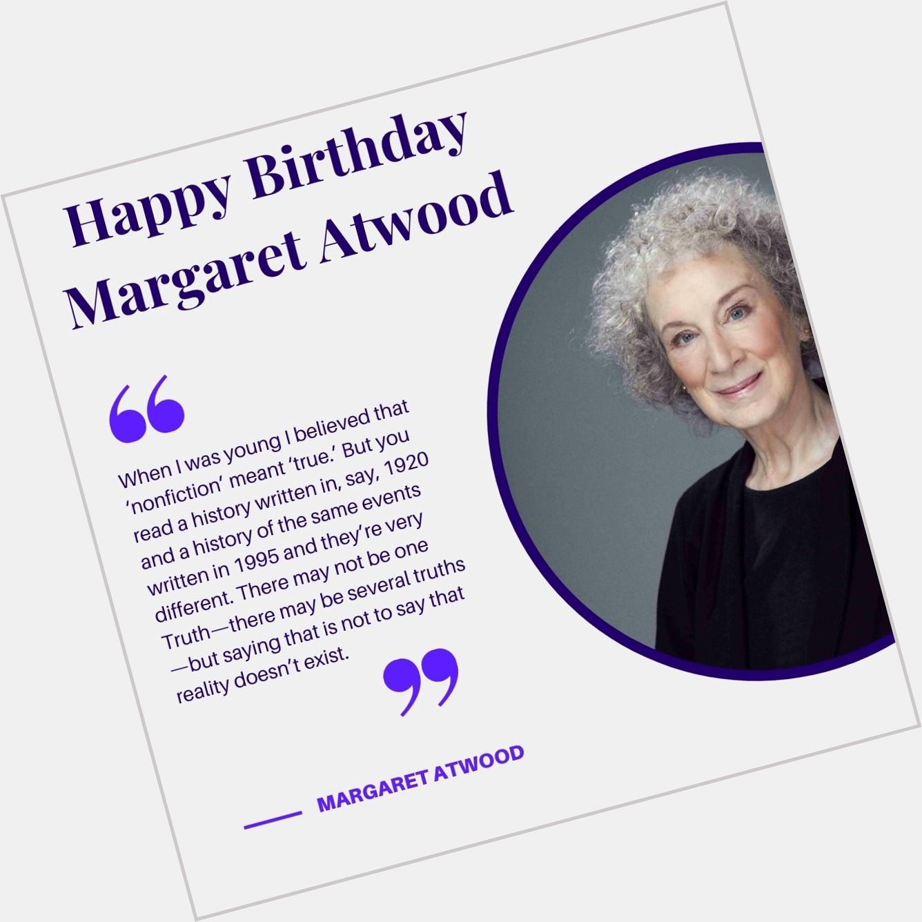 Happy Birthday Margaret Atwood the Canadian poet and novelist famous for The Handmaids Tale and The Testaments 