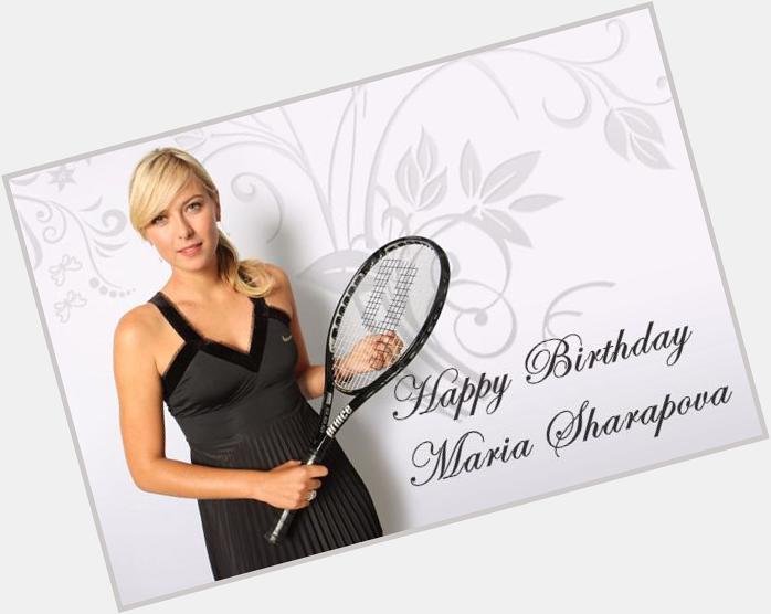 StrayDog wishes Maria Sharapova a Happy Birthday. 