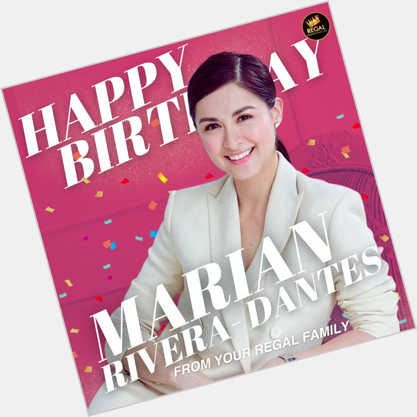 Happy Birthday, Marian Rivera! We wish you all the best in life! God bless! From your Regal Family   