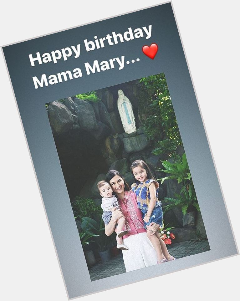 Happy birthday, Mama Mary (marian rivera-dantes\s igs) 