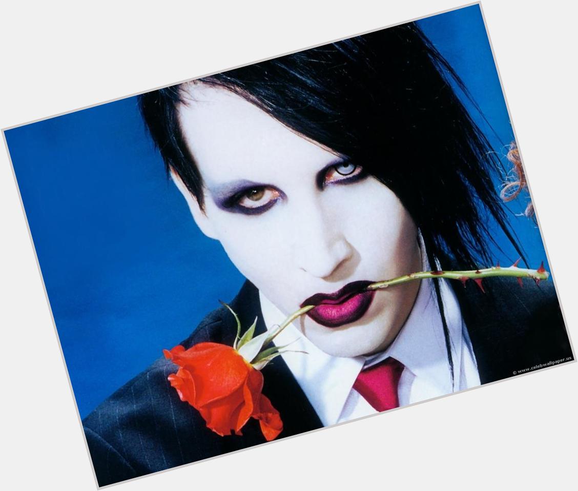 Happy birthday Marilyn Manson     