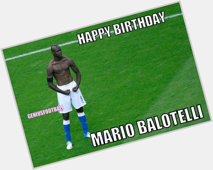 Happy Birthday Mario Balotelli! 