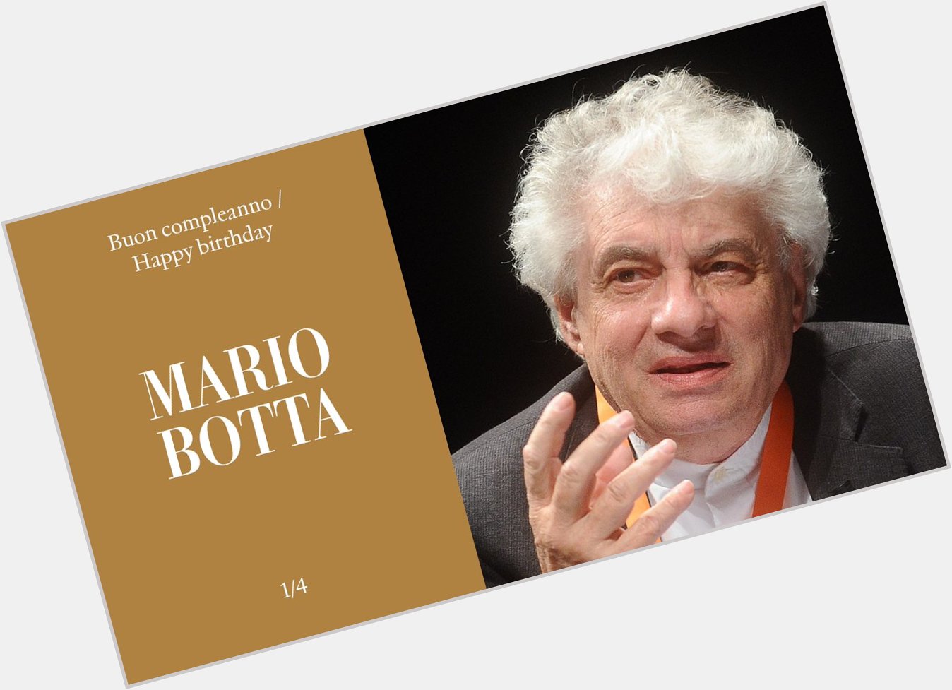 Buon compleanno / Happy birthday Mario Botta 