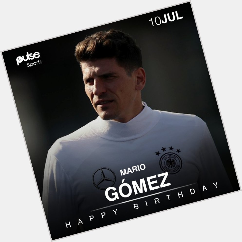 Happy Birthday Mario Gomez 70 International Games  30 International Goals 