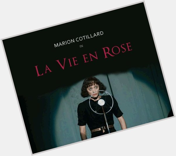 Happy Birthday Marion Cotillard! A big fan since La vie en rose 