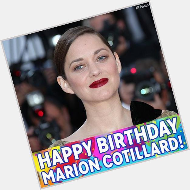 Happy Birthday to Oscar-winning French actress Marion Cotillard! 