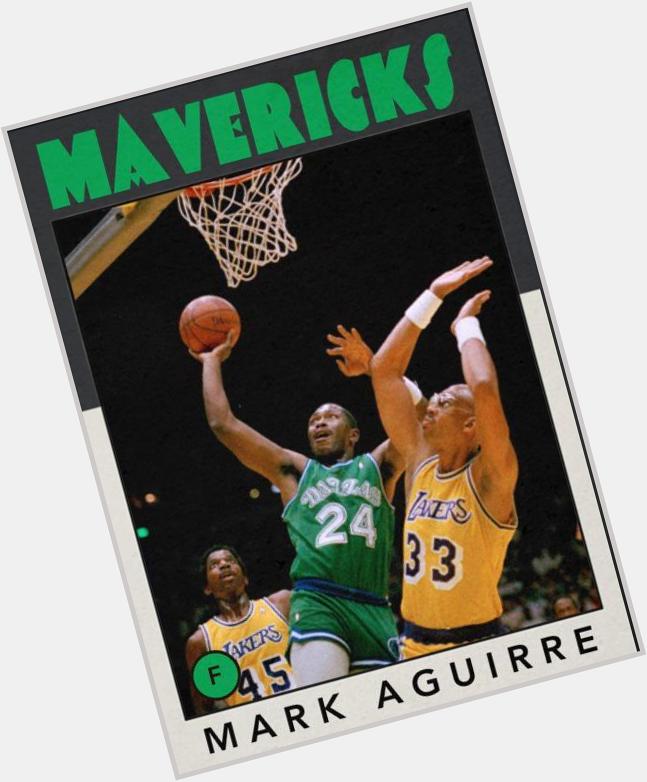 Happy 55th birthday to Mark Aguirre, The Muffin Man. 
