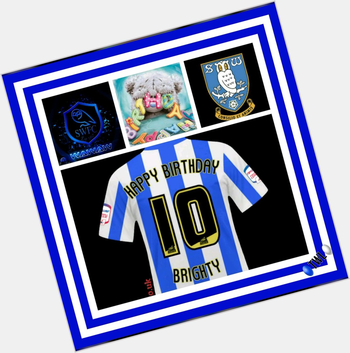   Happy Birthday Brighty, have a great day, WaWaW xxx 