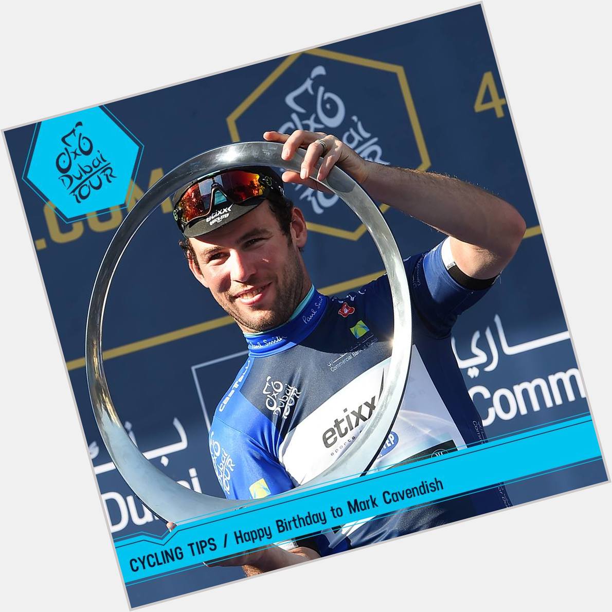 Happy Birthday to Mark Cavendish! 2015 Dubai Tour Champion! 