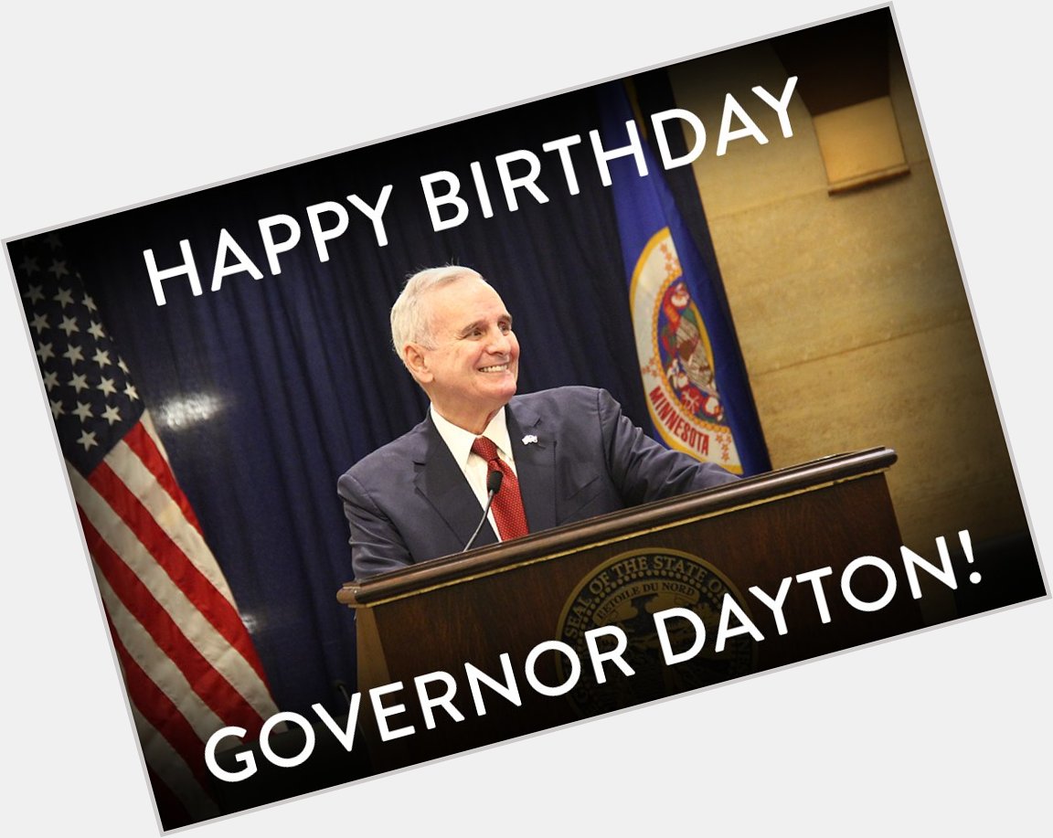 Join us in wishing a happy 70th Birthday to Governor Mark Dayton! 