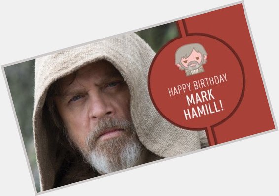 Join us in wishing Mark Hamill a happy birthday strong in the... 