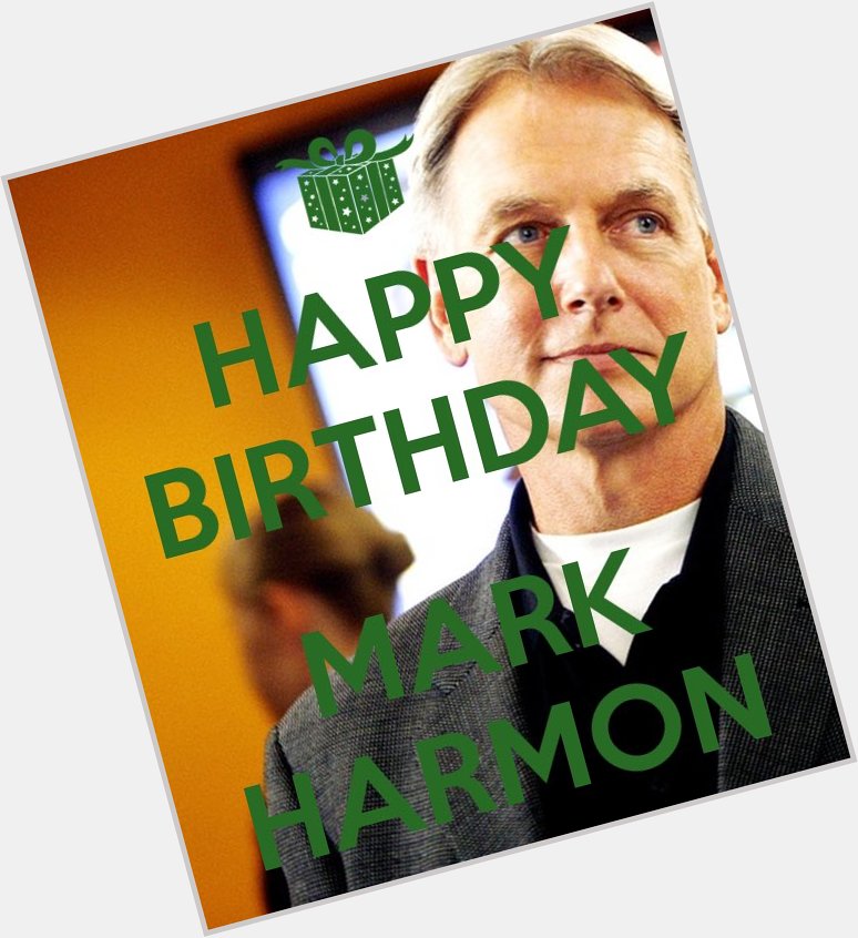Happy Birthday Mark Harmon!!! 