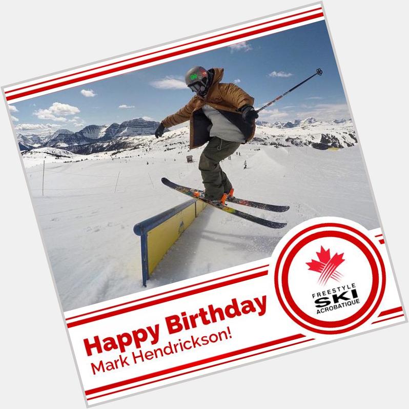 We wish a very happy birthday to slopestyle skier Mark Hendrickson. Have a great day, Mark! 