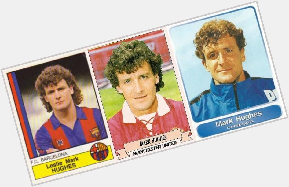 " Happy Birthday to Mark HUGHES  forgot how good the mullet was 