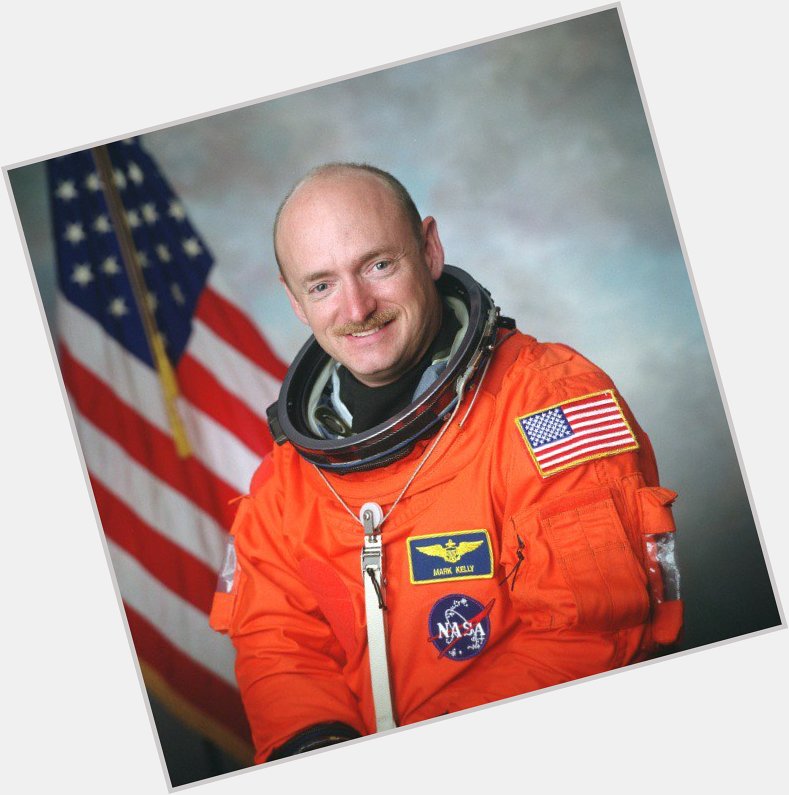 Today s astronaut birthday; Happy Birthday to Mark Kelly 