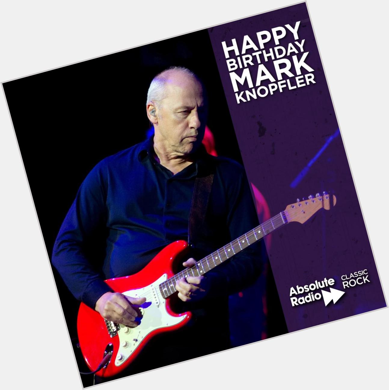 Happy birthday to Mark Knopfler! The Dire Straits guitarist, songwriter and producer, turns the big 7-0! 