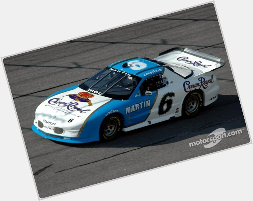 Happy Birthday to NASCAR Hall of Famer and Five time IROC Champion Mark Martin 