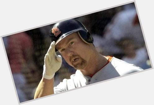 Happy Birthday to Mark McGwire! Today he turns 52 years old. 