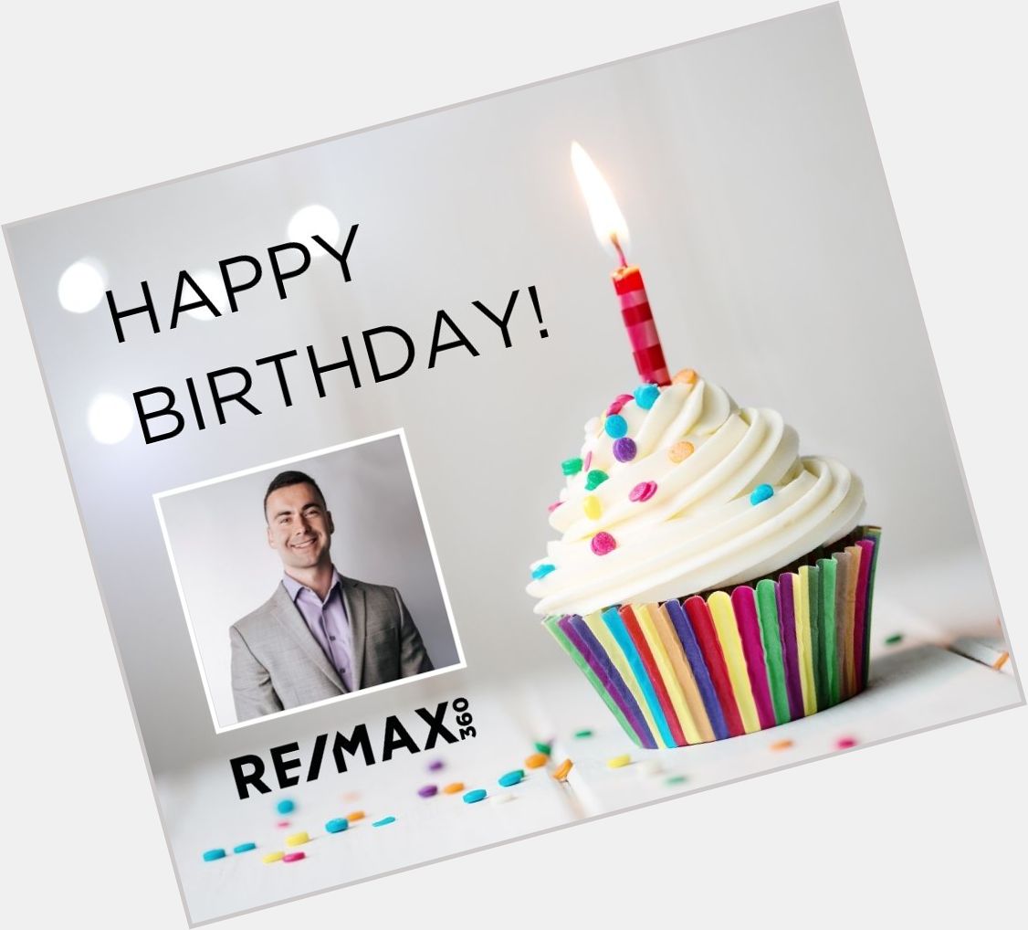  A BIG Happy Birthday to Mark Murphy from your RE/MAX 360 Family!  