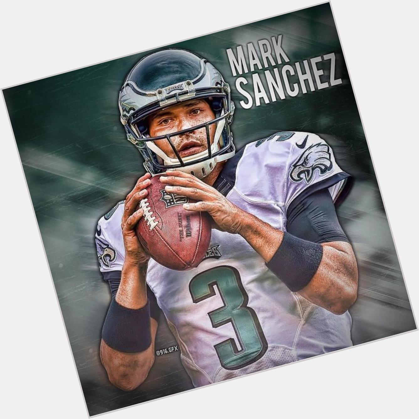 Happy Birthday To My Manz Mark Sanchez Thanks For The Big Win Birds We Fly High               