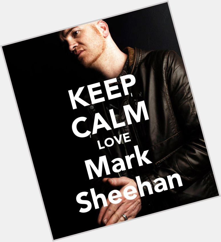 Wishing  a  happy bday to Mark Sheehan.Please come back to Canada soon! 
