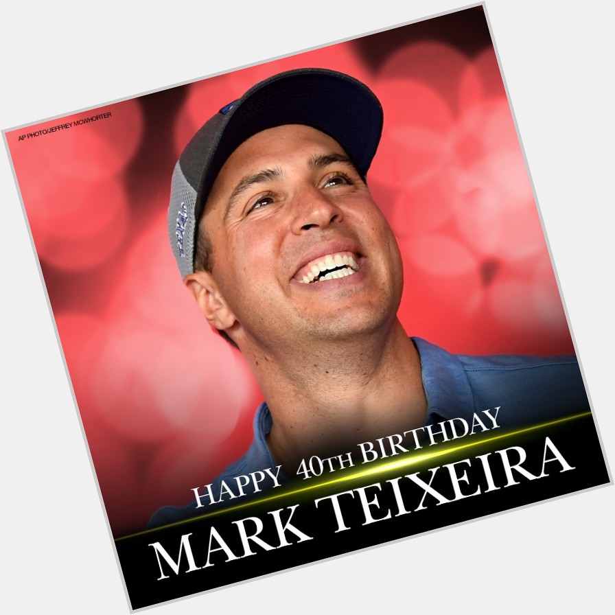 Happy 40th Birthday to former Yankee Mark Teixeira. 