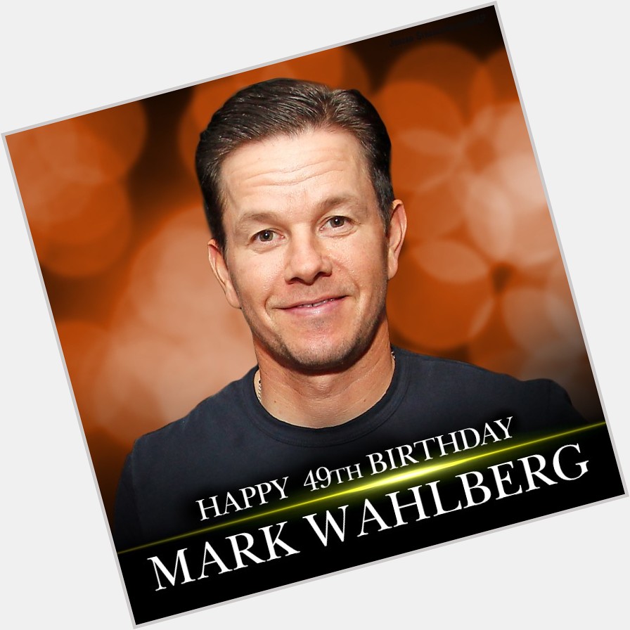 HAPPY BIRTHDAY! Actor Mark Wahlberg is celebrating his 49th birthday today.    