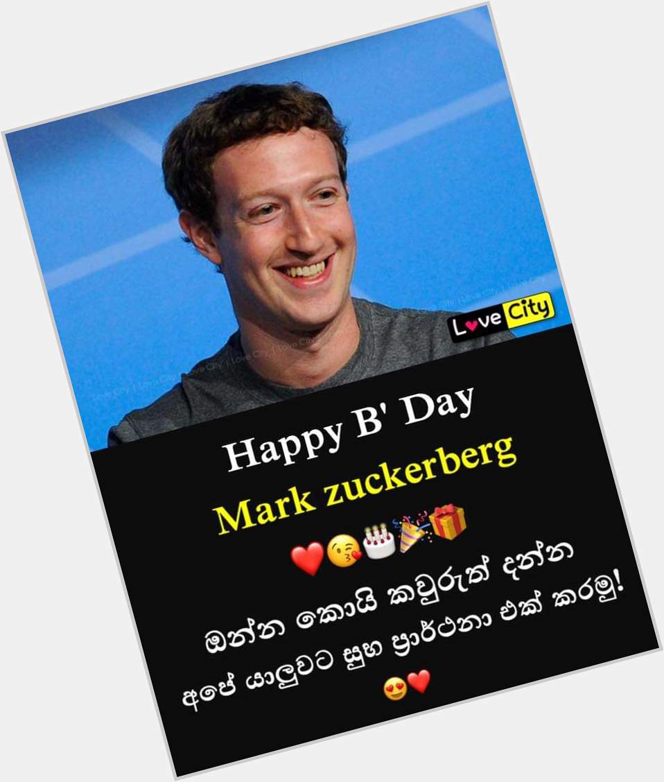Happy birthday to you Mr. Mark Zuckerberg.... 