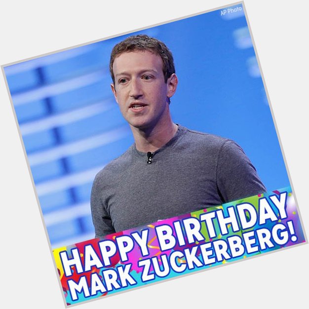 Happy Birthday to Facebook CEO Mark Zuckerberg! 