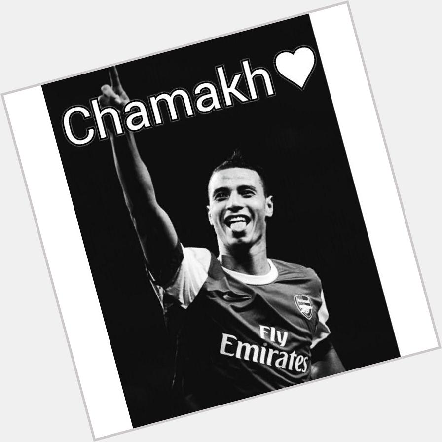 Happy 31st Birthday to my idol Marouane Chamakh 