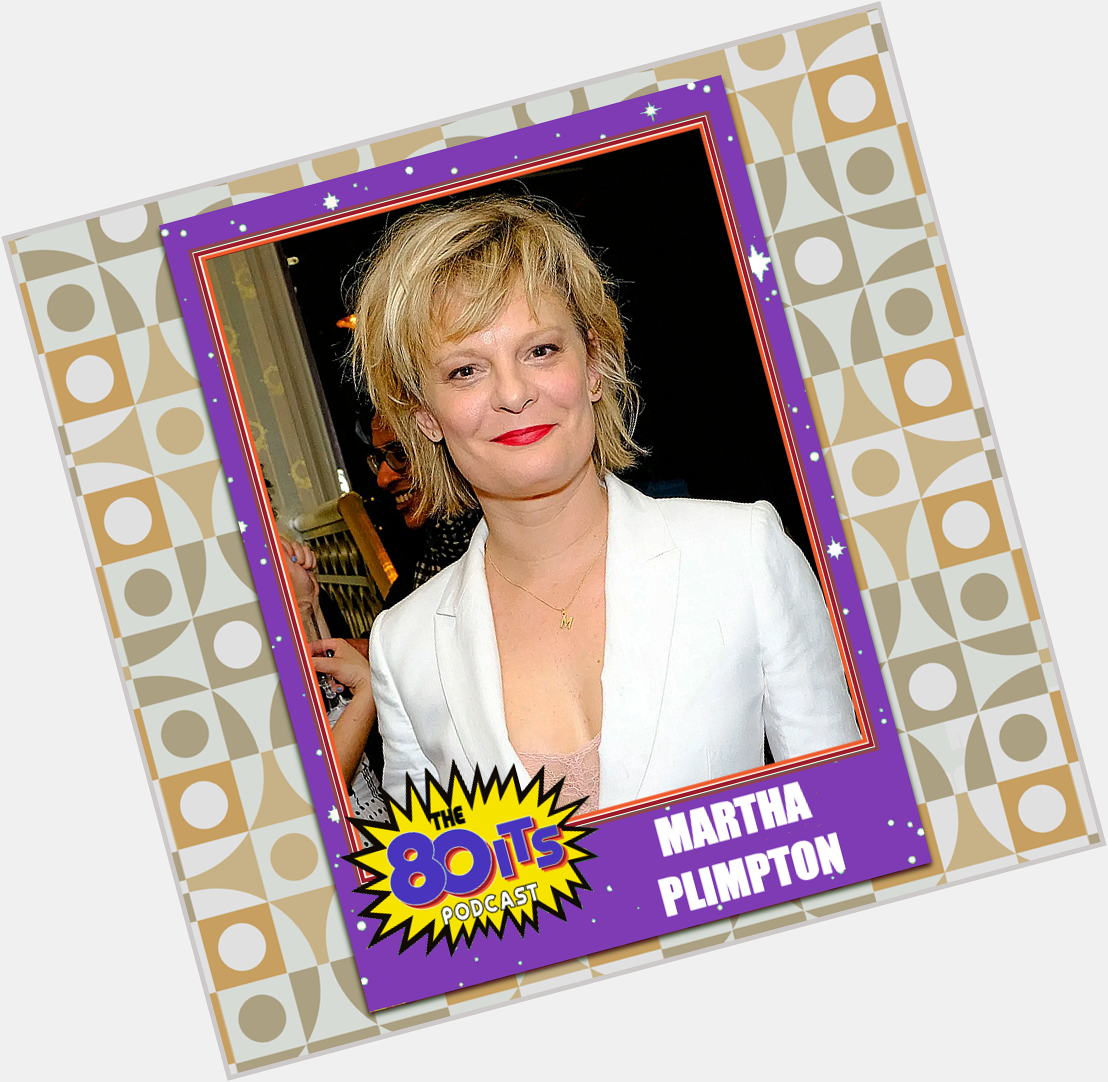 Happy Birthday to Martha Plimpton! How many times have you seen The Goonies? 
