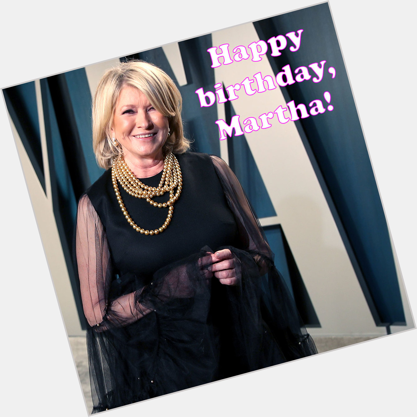 Happy birthday to Martha Stewart, who is 79 today! 