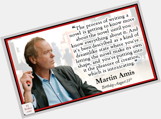 Happy Martin Amis, prize-winning English writer.
More:  
