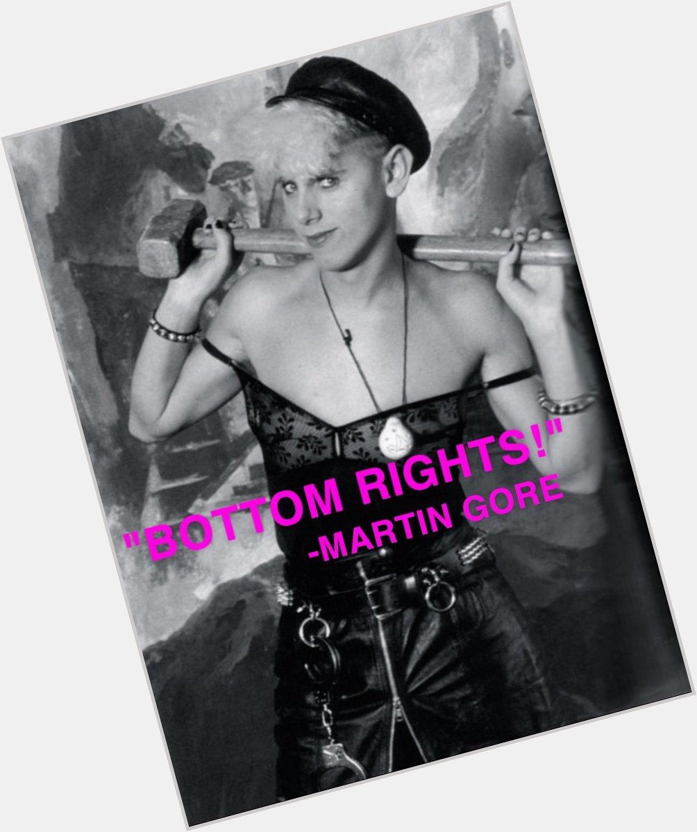 Happy birthday to vocal bottom rights activist, martin gore! 