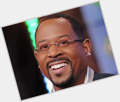   would like to wish Martin Lawrence, a very happy birthday.  