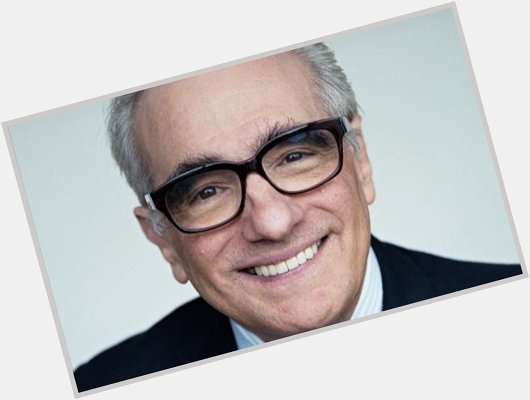 Happy 75th Birthday to movie director Martin Scorsese.   