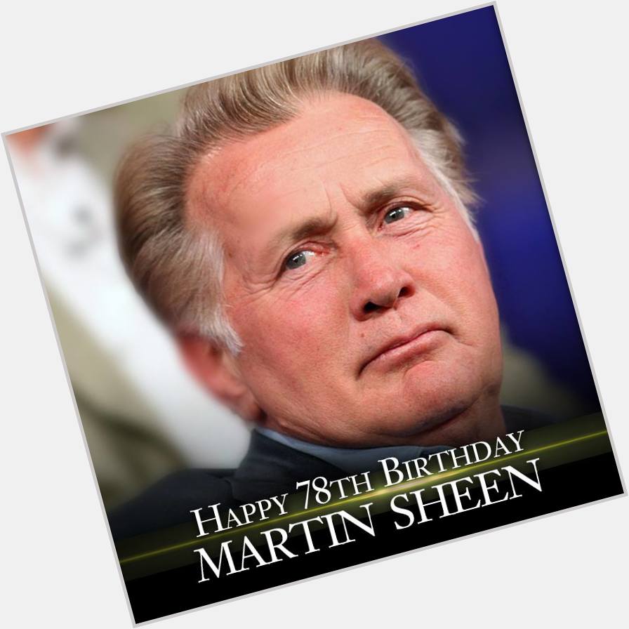 Happy Birthday to legendary actor Martin Sheen!    