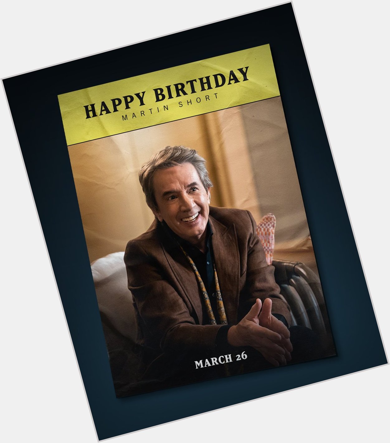 Happy Birthday to our favorite scarf wearing & dip loving director, Martin Short! 