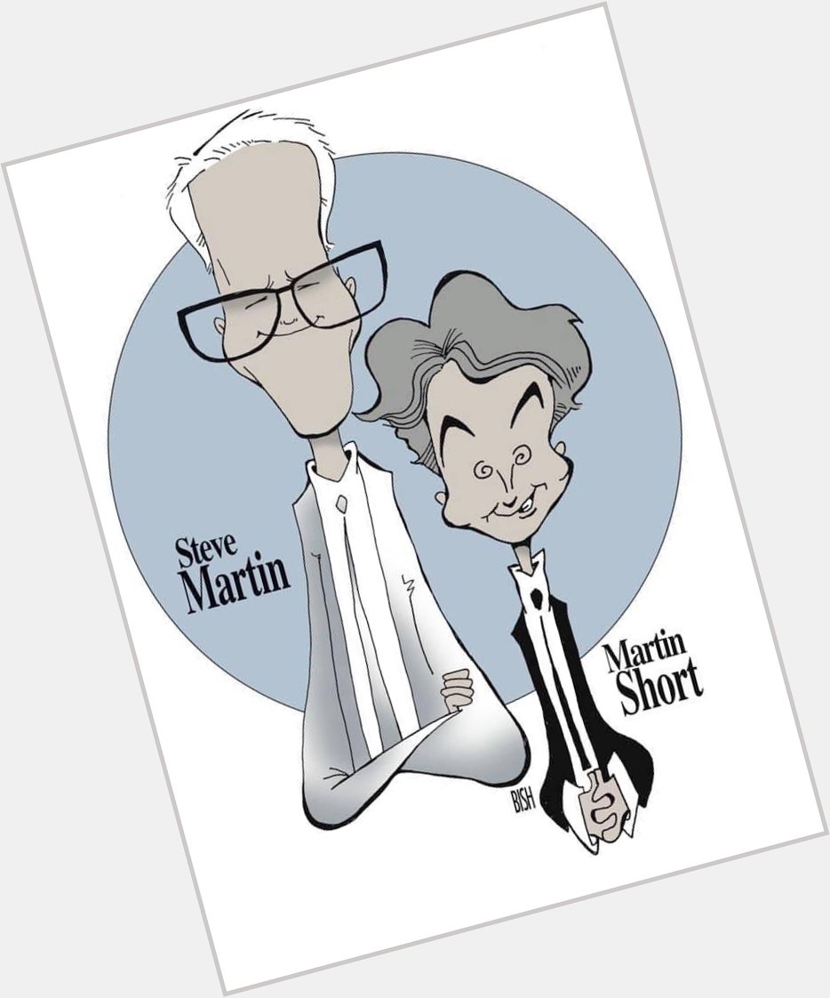 Happy birthday,
Martin Short. 