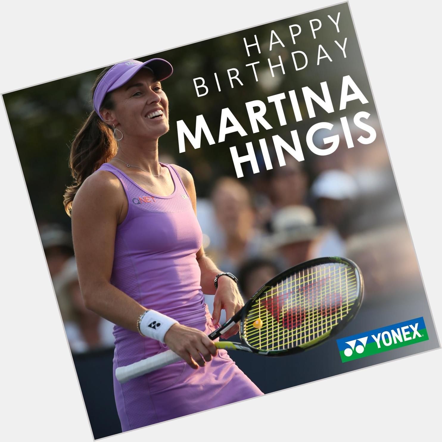 Happy Birthday Martina Hingis!
35  1                                      (     ) 