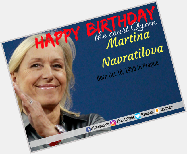 Happy Birthday tennis court Queen Martina Navratilova. 