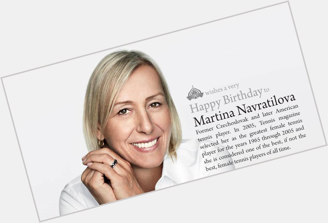 Happy birthday Martina Navratilova! 