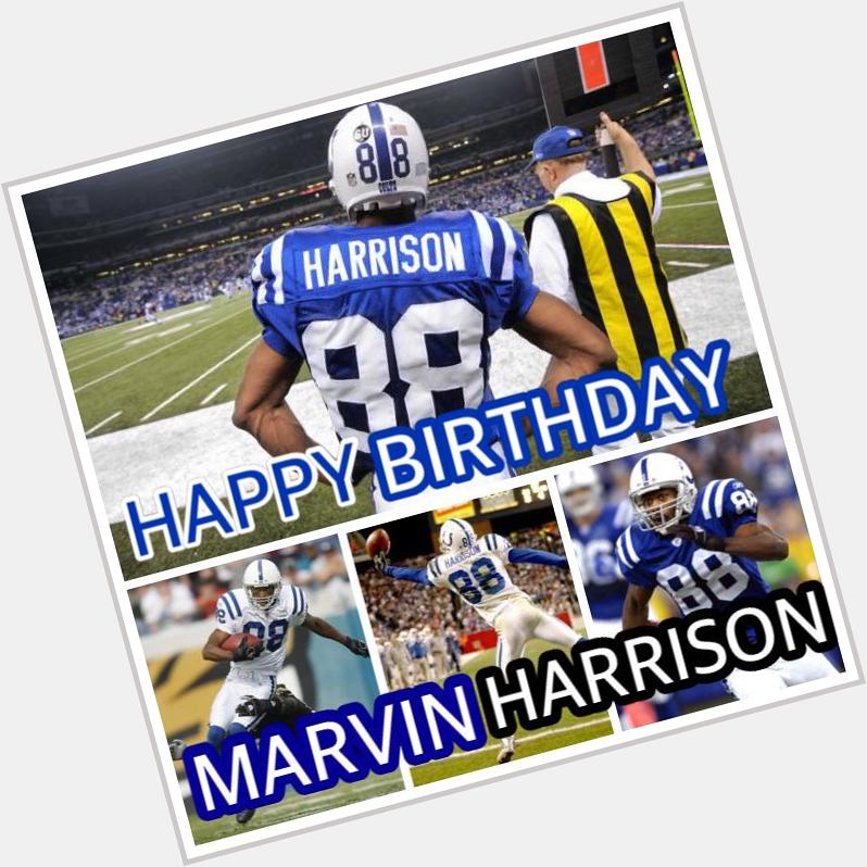 HAPPY BIRTHDAY MARVIN HARRISON!!     
