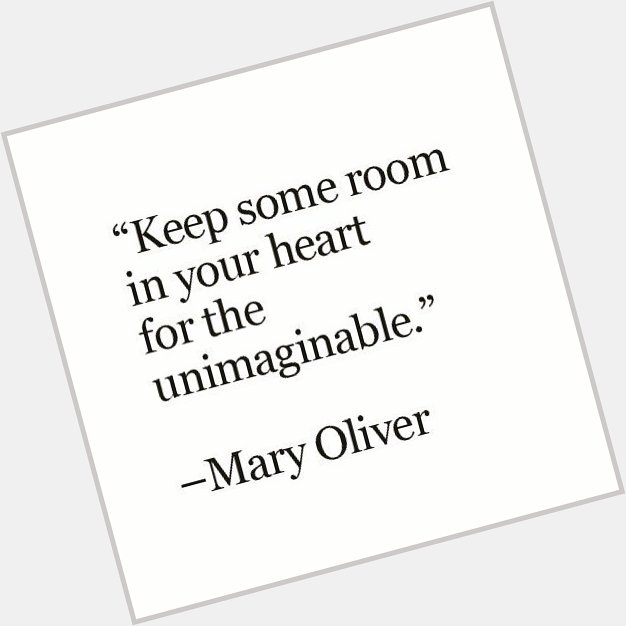Happy Birthday to poet Mary Oliver ~ 