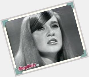 December 28:Happy 71st birthday to singer,Mary Weiss (\"Leader Of The Pack\")
 