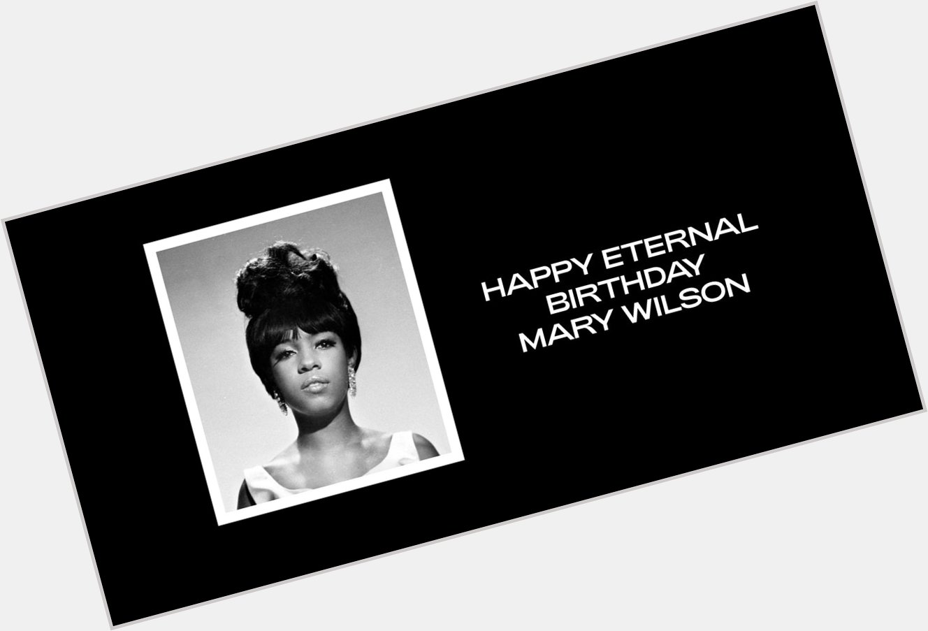Happy Eternal Birthday, Mary Wilson. 