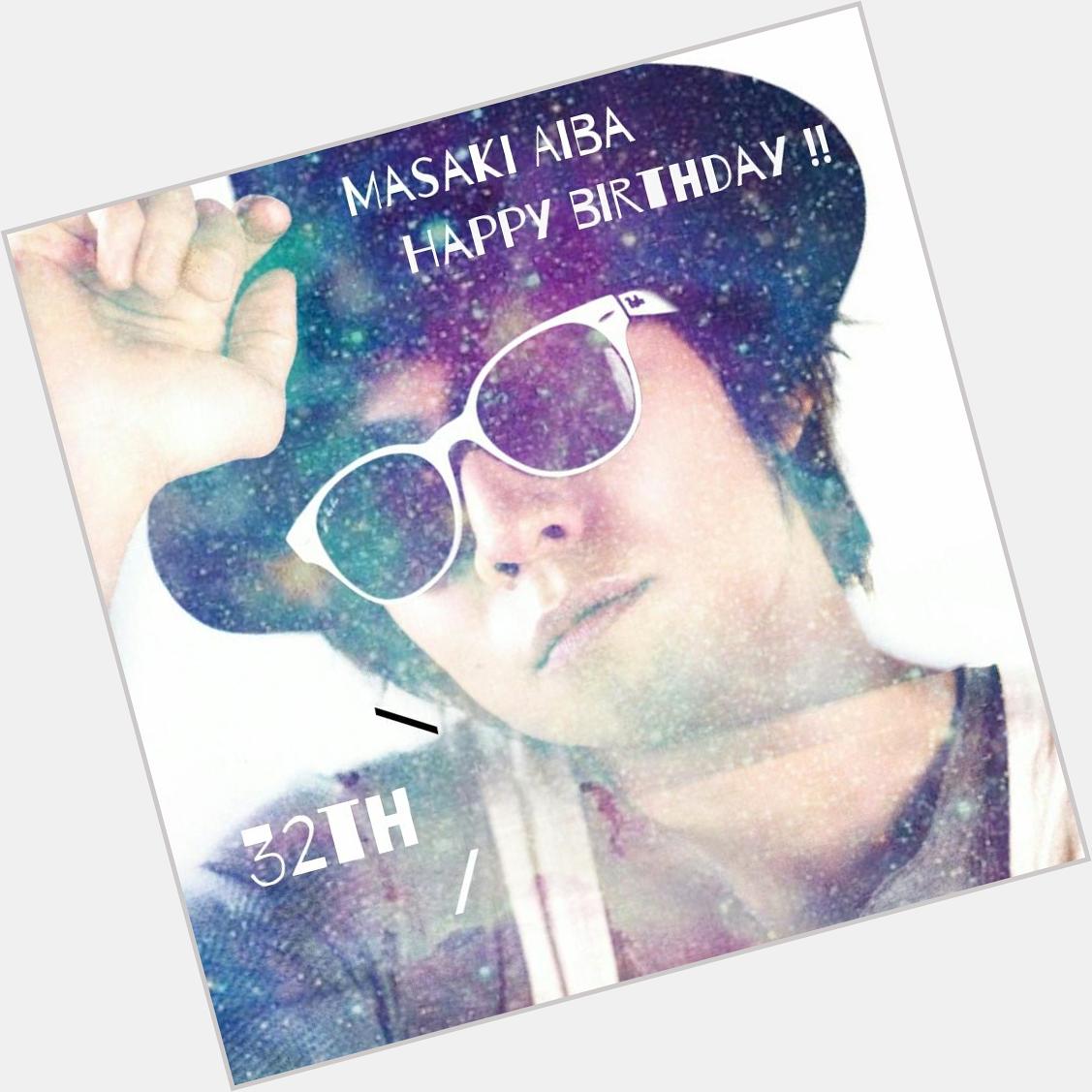 *
* Masaki Aiba 32th Happy Birthday !!!!!             *
*
* 