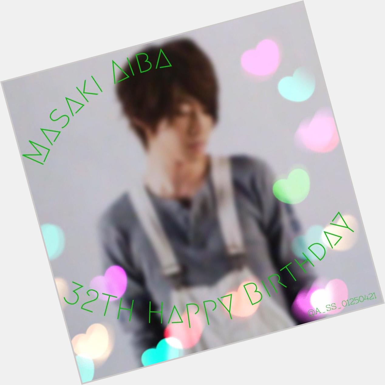 Happy Birthday Masaki Aiba  Please do your best from now on Please do it for happy one year 