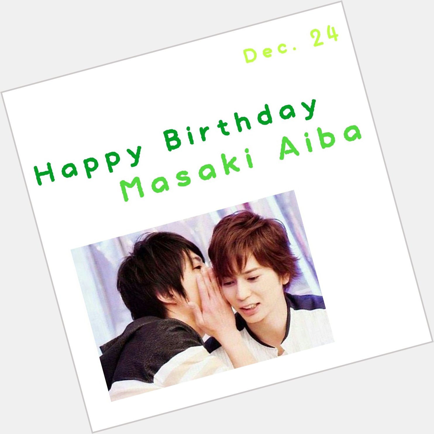 Happy Birthday  
Masaki Aiba
Your smile and gentleness are splendid
Luv U  