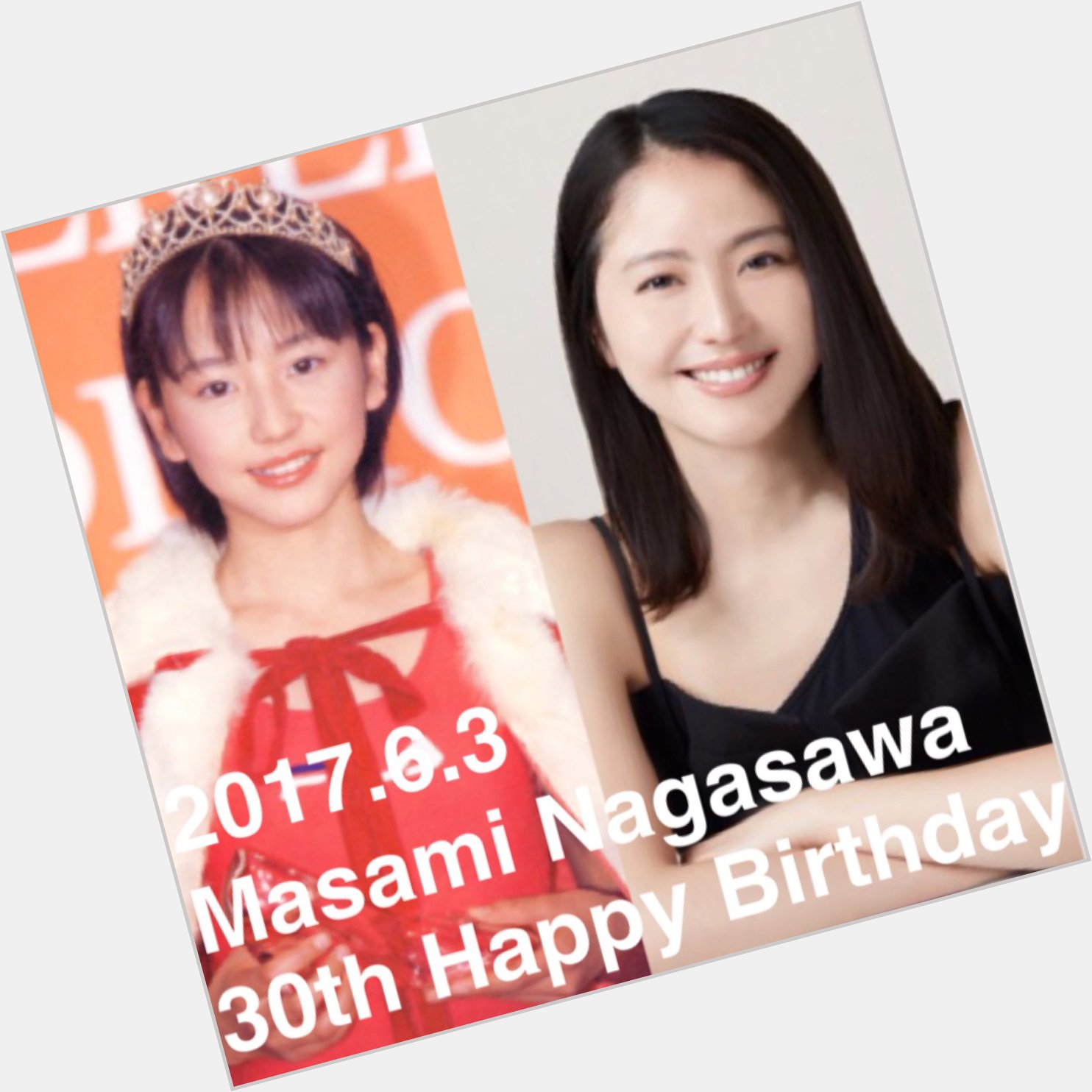 2017.6.3
Masami Nagasawa
30th Happy Birthday 